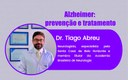 Câmara realiza evento online com o tema “Alzheimer: prevenção e tratamento”