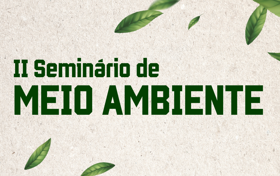 II Seminário de Meio Ambiente terá como tema Arborização Urbana e Sustentabilidade